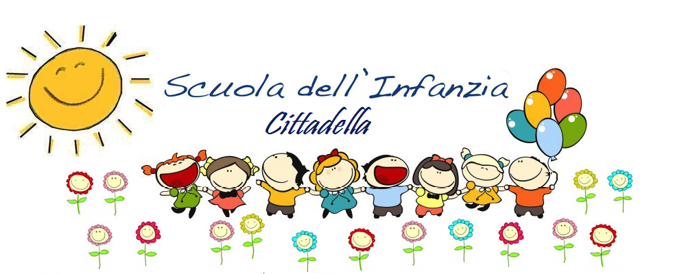 ALLA SCOPERTA DELLA SCUOLA D'INFANZIA CITTADELLA